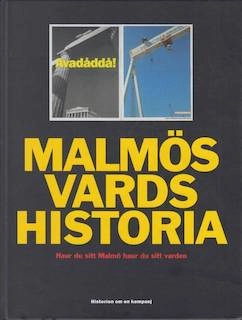 Malmös vardshistoria : [haur di sitt Malmö haur du sitt varden : historien om en kampanj]; Pär-Ola Bruhn, Bruhn Reklambyrå AB; 2012