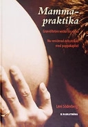 Mammapraktika : graviditeten vecka för vecka; Leni Söderberg; 2003