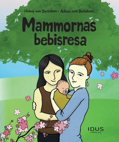Mammornas bebisresa; Hedvig van Berlekom; 2018