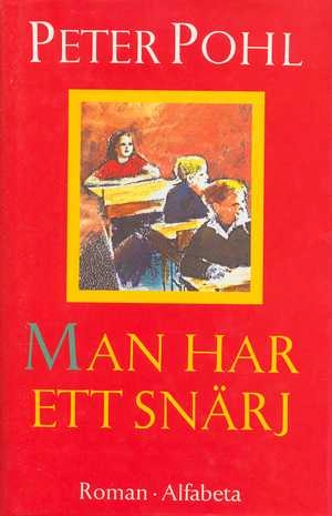 Man har ett snärj; Peter Pohl; 1991