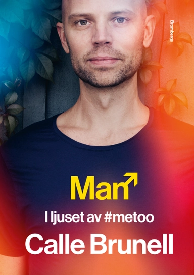 Man : i ljuset av #metoo; Calle Brunell; 2019