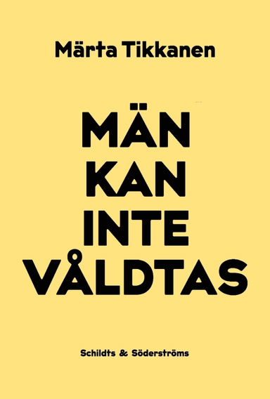 Män kan inte våldtas; Märta Tikkanen; 2019