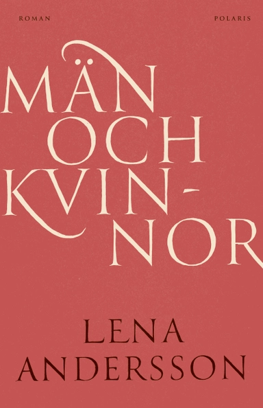 Män och kvinnor; Lena Andersson; 2025