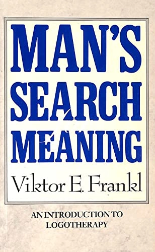 Man's search for meaning : an introduction to logotherapy