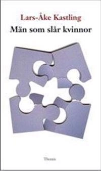 Män som slår kvinnor; Lars-Åke Kastling; 2010