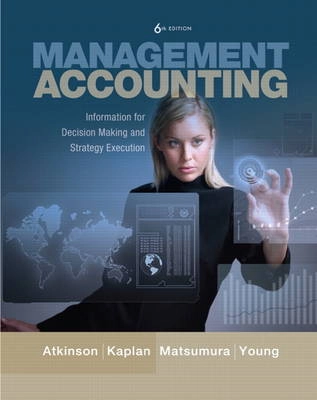 Management accounting : information for decision-making and strategy execution