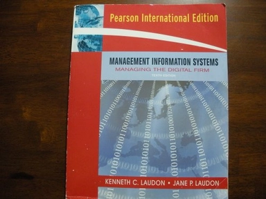 Management information systems : managing the digital firm; Kenneth C. Laudon; 2007