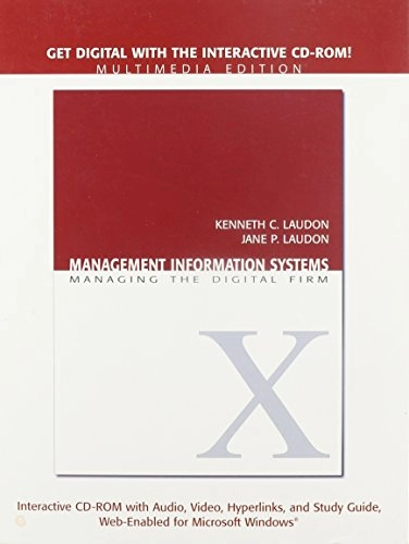 Management information systems : managing the digital firm; Kenneth C. Laudon, Jane Price Laudon; 2007