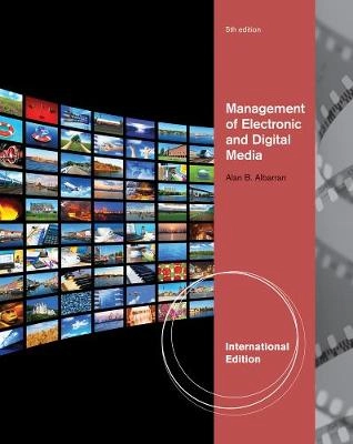 Management of electronic and digital media; Alan B. Albarran; 2013
