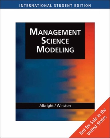 Management science modeling; S. Christian Albright; 2007