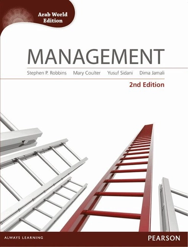 Management, Second Arab World Edition; Stephen Robbins, Mary Coulter, Yusuf Sidani, Dima Jamali; 2015
