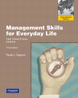 Management skills for everyday life : the practical coach; Paula J. Caproni; 2012