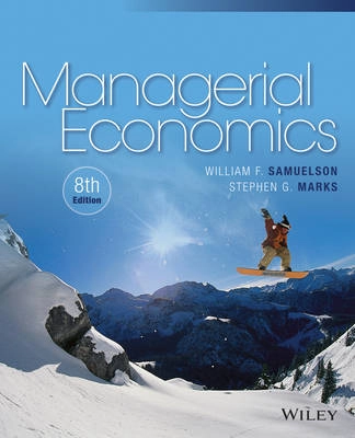 Managerial Economics; William F. Samuelson; 2014