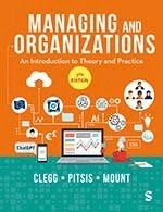 Managing and organizations : an introduction to theory and practice