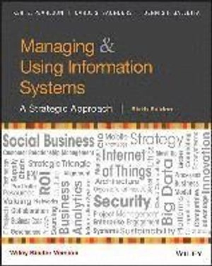 Managing and using information systems : a strategic approach; Keri E. Pearlson; 2016