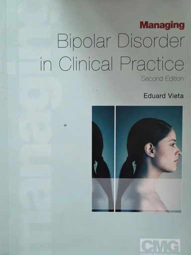 Managing bipolar disorder in clinical practice; Eduard Vieta ; 2009
