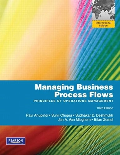 Managing business process flows : principles of operations management; Ravi Anupindi; 2012