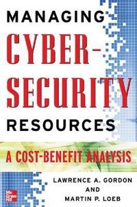 Managing Cybersecurity Resources; Lawrence Gordon, Martin Loeb; 2005