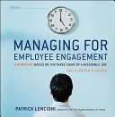 Managing for Employee Engagement: A Workshop Based on The Three Signs of a