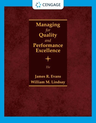 Managing for quality and performance excellence; James R. Evans, William M. Lindsay; 2020