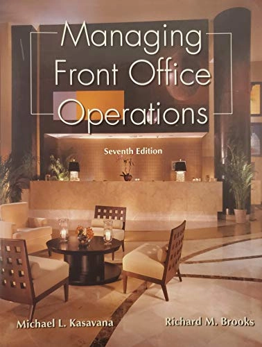 Managing Front Office Operations; Michael L. Kasavana, Richard M. Brooks; 2005
