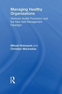 Managing Healthy Organizations
                E-bok