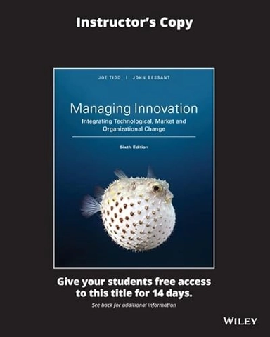 Managing Innovation 6e - Integrating Technological, Market and Organizational Change Evaluation Copy