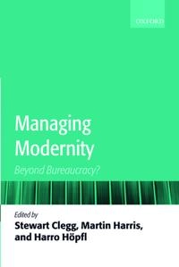 Managing modernity : beyond bureaucracy?
