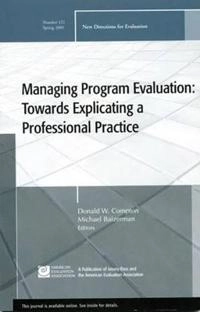 Managing Program Evaluation: Towards Explicating a Professional Practice: N