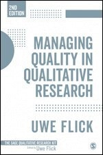 Managing quality in qualitative research; Uwe Flick; 2018