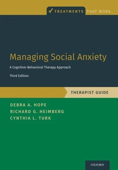 Managing social anxiety : a cognitive-behavioral therapy approach : therapist guide
