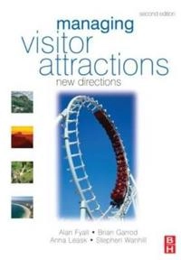 Managing visitor attractions : new directions; Alan Fyall; 2008