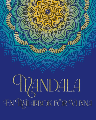 Mandala : en målarbok för vuxna; Birgitta Melén, Karin Sjöbeck; 2024