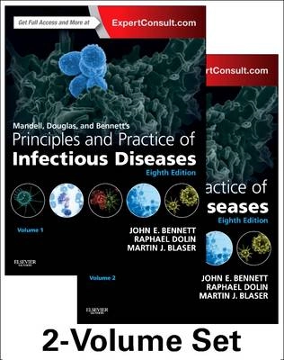 Mandell, Douglas, and Bennett's principles and practice of infectious diseases; John E. Bennett, Raphael. Dolin, Martin J. Blaser; 2015