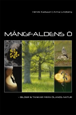 Mångfaldens ö : bilder och tankar från Ölands natur