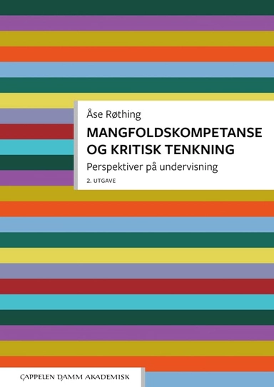 Mangfoldskompetanse og kritisk tenkning : perspektiver på undervisning