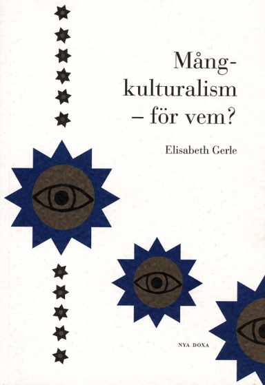 Mångkulturalism : för vem?; Elisabeth Gerle; 1999