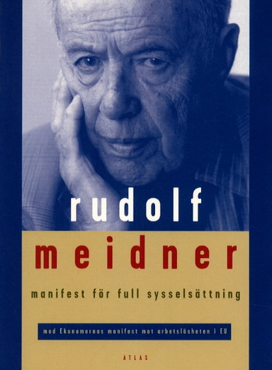 Manifest för full sysselsättning; Rudolf Meidner; 1999