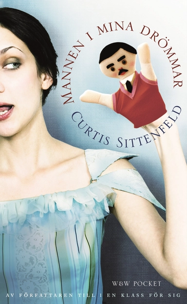 Mannen i mina drömmar; Curtis Sittenfeld; 2008