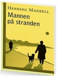 Mannen på stranden / Lättläst; Henning Mankell; 2006