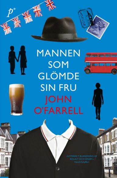 Mannen som glömde sin fru; John O'Farrell; 2013