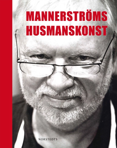 Mannerströms husmanskonst; Leif Mannerström, Tord Melander; 2012