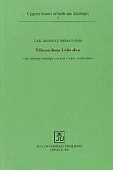 Människan i världen : om filosofi, teologi och etik i våra världsbilder = [The human being in the world] : [on philosophy, theology and ethics in our worldviews]