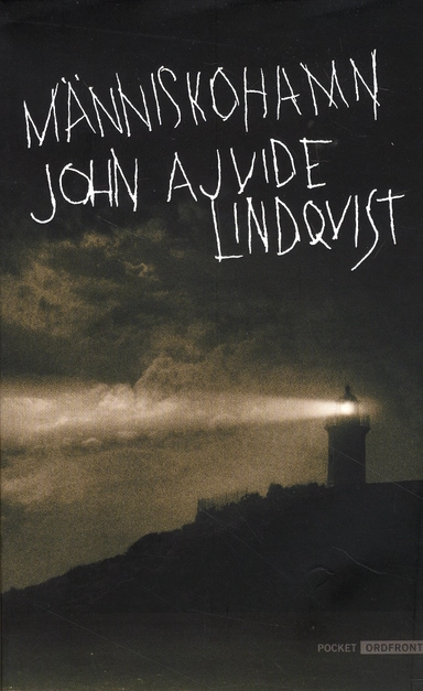 Människohamn; John Ajvide Lindqvist; 2009