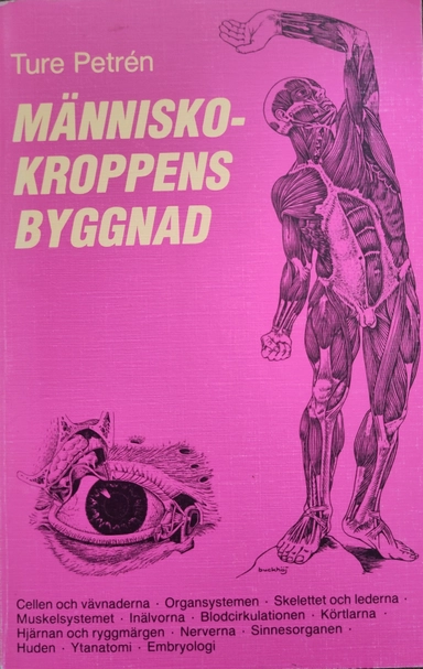 Människokroppens byggnad; Ture Petrén; 1992