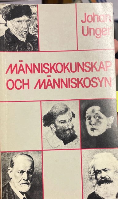 Människokunskap och människosyn; Johan Unger; 1982