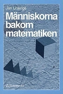 Människorna bakom matematiken; Jan Unenge; 1997