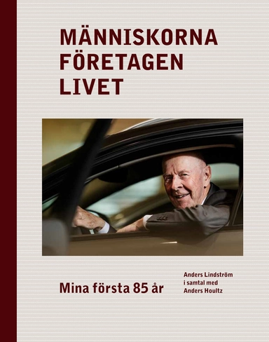 Människorna, företagen, livet : mina första 85 år