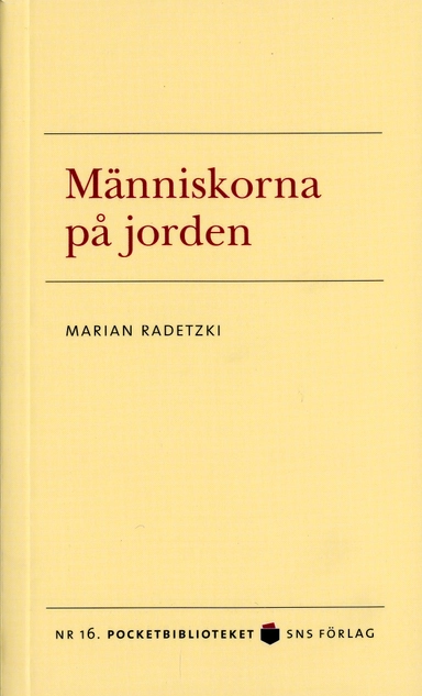 Människorna på jorden : en studie av världens demografiska dynamik; Marian Radetzki; 2005