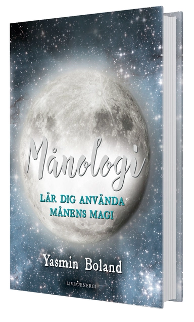 Månologi : lär dig använda månens magi; Yasmin Boland; 2017